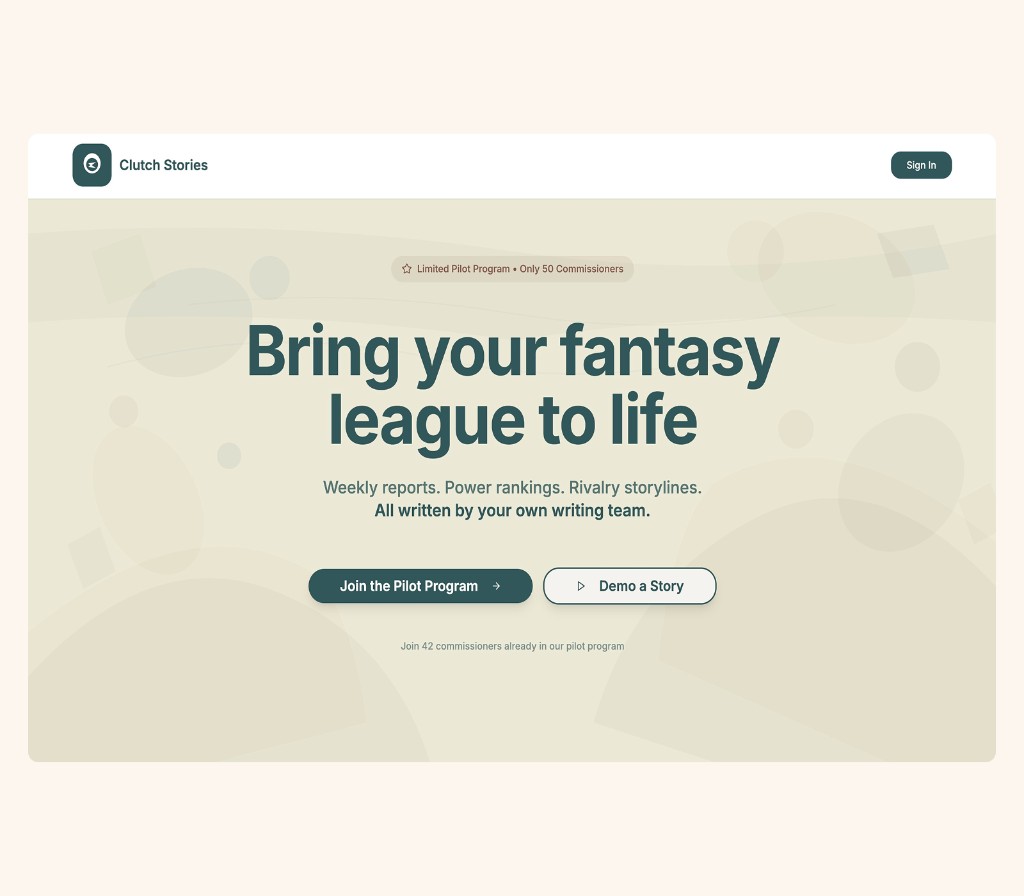 Clutch Stories marketing hero — Bring your fantasy league to life, pilot program call to action